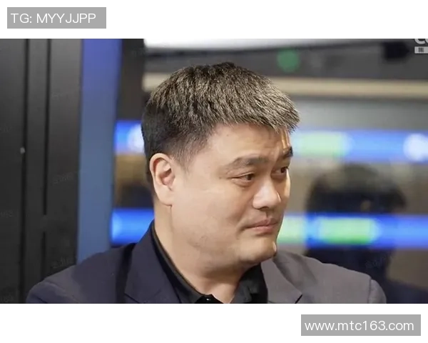 姚明姚丹携手共筑篮球梦想传承与创新的完美结合